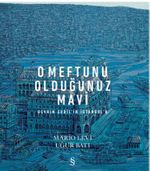 O Meftunu Olduğunuz Mavi / Devrim Erbil'in İstanbul'u