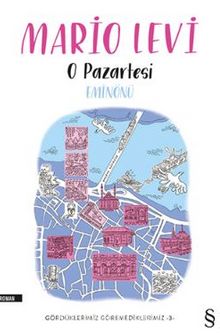 O Pazartesi Eminönü / Gördüklerimiz Göremediklerimiz -3 - Mario Levi