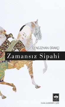 Zamansız Sipahi - Cengizhan Orakçı