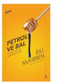 Petrol ve Bal / Rastlantısal Bir Aktivistin Eğitimi