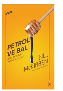 Petrol ve Bal / Rastlantısal Bir Aktivistin Eğitimi
