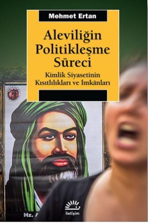 Aleviliğin Politikleşme Süreci & Kimlik Siyasetinin Kısıtlılıkları ve İmkanları