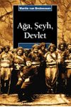 Ağa, Şeyh, Devlet