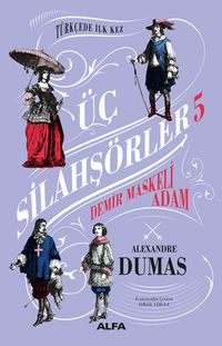 Üç Silahşörler 5 - Demir Maskeli Adam (Ciltli)