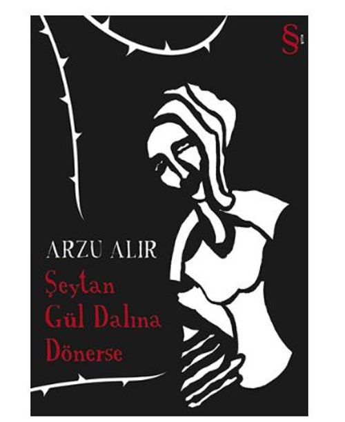 Şeytan Gül Dalına Dönerse