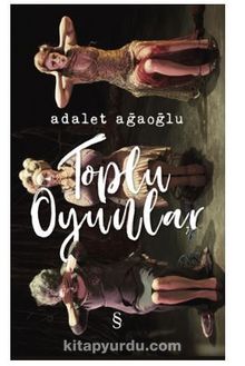 Toplu Oyunlar (Ciltli) - Adalet Ağaoğlu