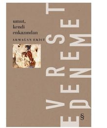 Umut, Kendi Enkazından