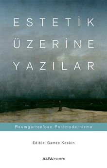 Estetik Üzerine Yazılar - Kolektif