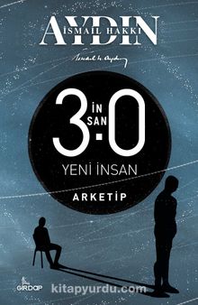 İnsan 3.0 & Arketip - İsmail Hakkı Aydın