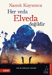 Her Veda Elveda Değildir