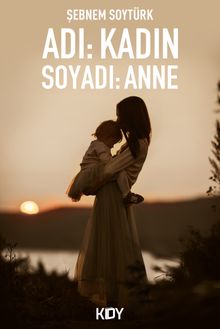 Adı: Kadın Soyadı Anne