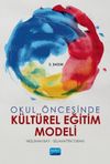 Okul &Ouml;ncesinde K&uuml;lt&uuml;rel Eğitim Modeli