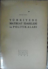 Türkiyede Matbuat İdareleri ve Politikaları (2-F-41)