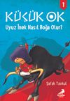 K&uuml;&ccedil;&uuml;k Ok 1 / Uyuz İnek Nasıl Boğa Olur?