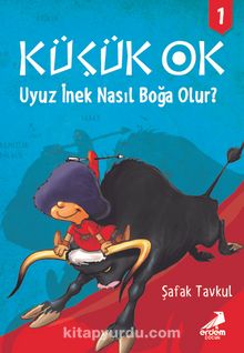 Küçük Ok 1 / Uyuz İnek Nasıl Boğa Olur? - Şafak Tavkul