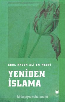 Yeniden İslama - Ebu'l Hasen Ali En-Nedvi
