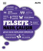 Felsefe Nasıl Çalışır (Ciltli) / DK Nasıl Çalışır Serisi