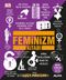 Feminizm Kitabı (Ciltli) / DK Büyük Fikirler Serisi