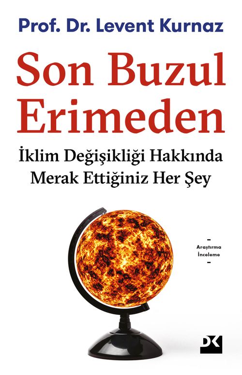 Son Buzul Erimeden & İklim Değişikliği Hakkında Merak Ettiğiniz Her Şey