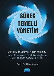 Süreç Temelli Yönetim & Dijital Dönüşüme Hazır mısınız?