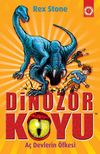 Dinozor Koyu 15 / A&ccedil; Devlerin &Ouml;fkesi