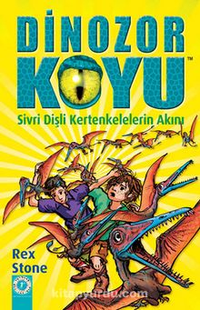 Dinozor Koyu 17 / Sivri Dişli Kertenkelelerin Akını - Rex Stone