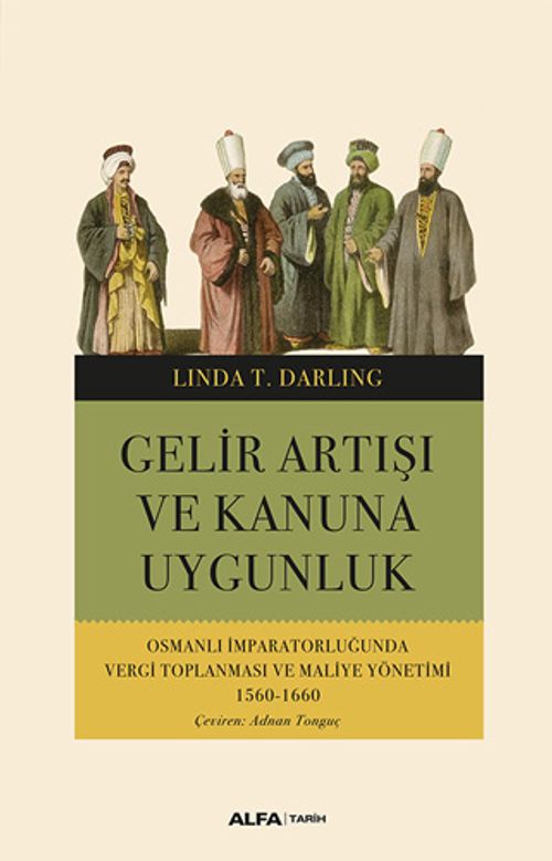 Gelir Artışı ve Kanuna Uygunluk - Osmanlı İmparatorluğunda Vergi Toplanması ve Maliye Yönetimi 1560-1660