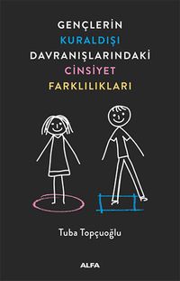 Gençlerin Kuraldışı Davranışlarındaki Cinsiyet Farklılıkları