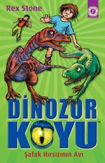 Dinozor Koyu 18 / Şafak Hırsızının Avı