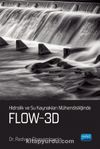 Hidrolik ve Su Kaynakları Mühendisliğinde FLOW-3D