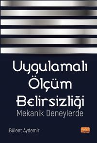 Uygulamalı Ölçüm Belirsizliği & Mekanik Deneylerde