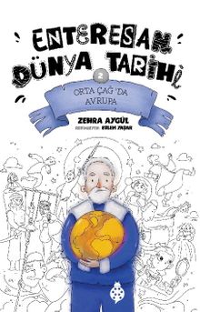 Enteresan Dünya Tarihi 2 / Orta Çağ'da Avrupa