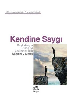 Kendine Saygı - François Lelord