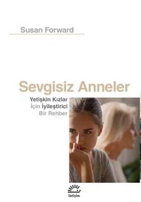 Sevgisiz Anneler