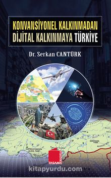 Konvansiyonel Kalkınmadan Dijital Kalkınmaya Türkiye - Dr. Serkan Cantürk