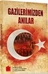 Gazilerimizden Anılar