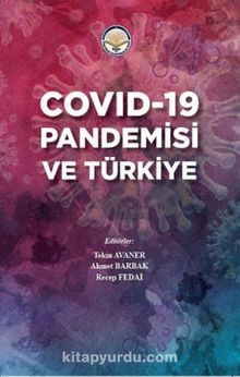 Covid 19 Pandemisi ve Türkiye - Kolektif
