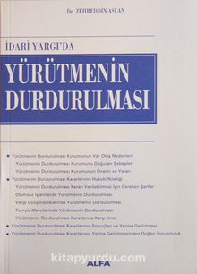İdari Yargı'da Yürütmenin Durdurulması - Prof. Dr. Zehredin Aslan