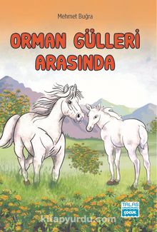 Orman Gülleri Arasında - Mehmet Buğra