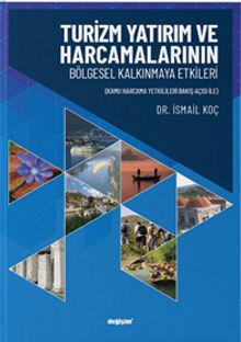 Turizm Yatırım ve Harcamalarının Bölgesel Kalkınmaya Etkileri