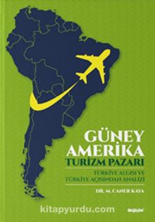Güney Amerika Turizm Pazarı - M. Caner Kaya