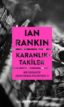 Karanlıktakiler - Bir Dedektif John Rebus Polisiyesi: 11 - Ian Rankin