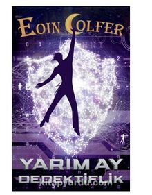 Yarım Ay Dedektiflik - Eoin Colfer