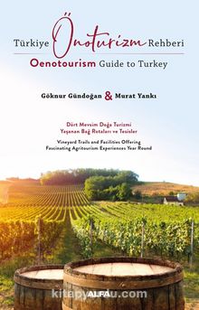 Türkiye Önoturizm Rehberi - Murat Yankı