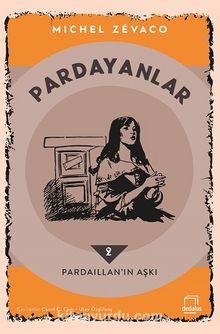 Pardayanlar 2 / Pardaillan’ın Aşkı - Michel Zevaco