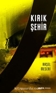 Kırık Şehir - Raşel Meseri