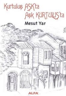 Kurtuluş Aşk'ta Aşk Kurtuluş'ta - Mesut Yar