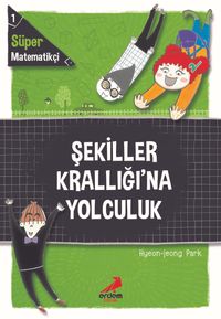 Süper Matematikçi 1 / Şekiller Krallığı'na Yolculuk