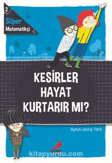 Süper Matematikçi 2 / Kesirler Hayat Kurtarır Mı? - Hyeon-Jeong Park