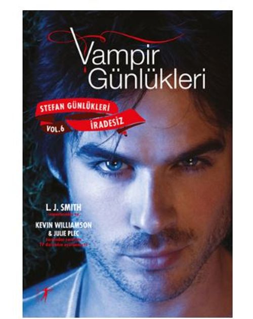 Vampir Günlükleri - Stefan Günlükleri Vol. 6 İradesiz